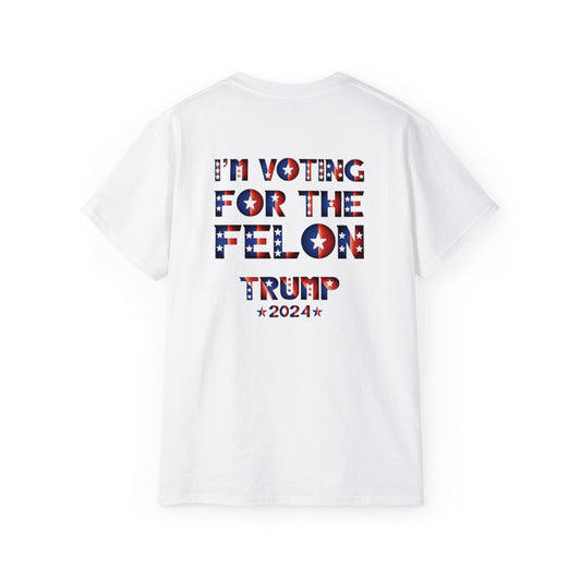 Trump 2024 "Voting for Felon" Tee